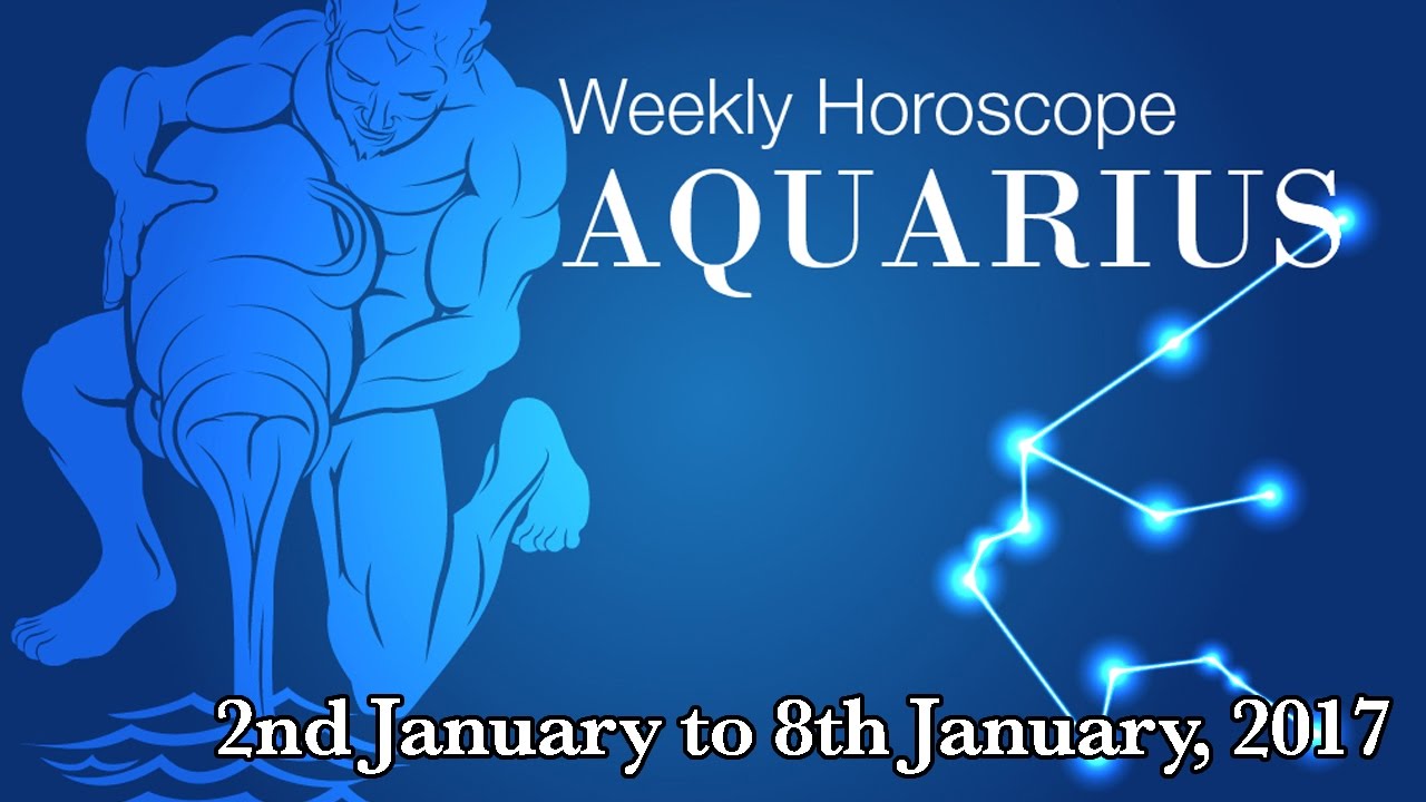 Aquarius Horoscope Aquarius Weekly Horoscope From 2nd January 2017