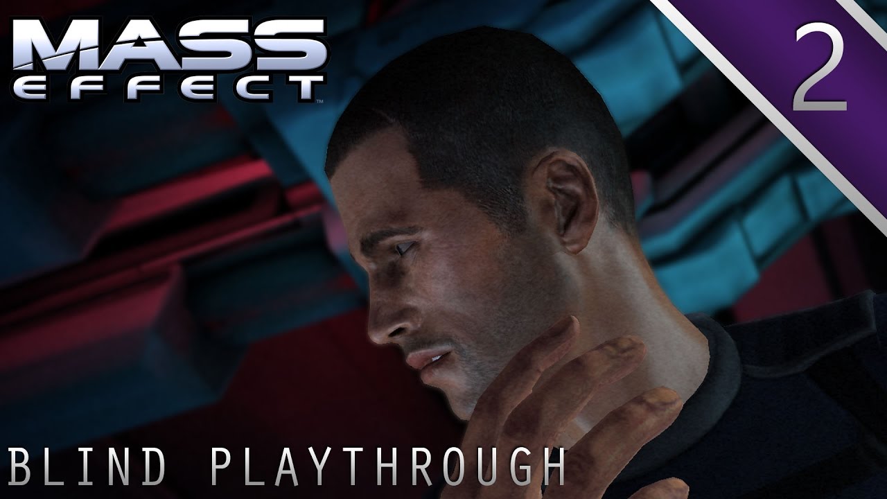 Mass Effect Blind Playthrough | Ep2