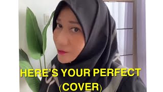 HERE IS YOUR PERFECT - JAMIE MILLER/ Cover by NORMA YUNITA