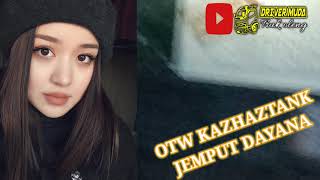 OTW Kazhaztank jemput DAYANA pake Truck Oleng