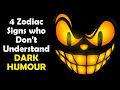 4 zodiac signs who dont understand dark humour  zodiac talks