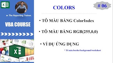 Excel VBA cho người mới bắt đầu - Bài 6:Colors