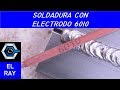CÓMO SOLDAR CON ELECTRODO 6010
