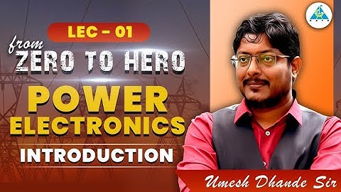 Lec - 01 | Power Electronics | Introduction |  #dhandesir