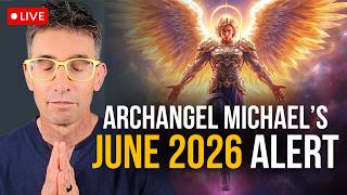 Archangel Michael's June Channeled Message: This Is Coming For Humanity!