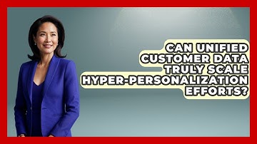Can Unified Customer Data Truly Scale Hyper-personalization Efforts? - Saas Marketing Wizards