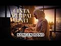 Cinta Sampai Mati - Kangen Band (Cover) | Teman Tenang di Malam Hari
