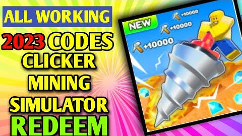 All *New* Clicker Mining Simulator  Codes 2023 | Codes for Clicker Mining Simulator  - Roblox Code