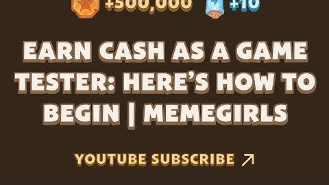 Earn Cash as a Game Tester: Here’s How to Begin | MemeGirls MemeFi video code