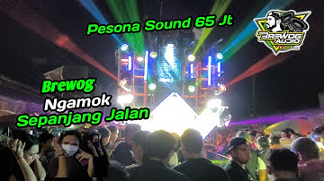 Brewog Ngamok🔥 Pesona Sound 65 Jt |Karnaval Meron Sukolilo