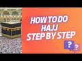 How to perform hajj step by step  hajj 2024