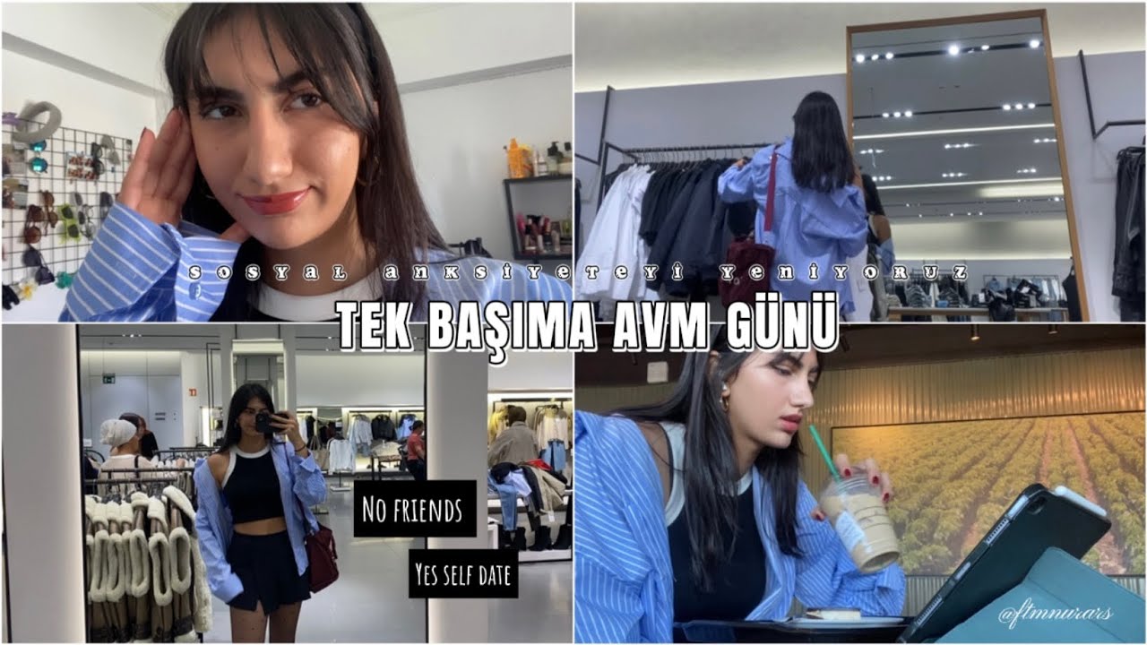 Tek başıma AVM alışveriş günü | Sosyal anksiyeteyi birlikte yeniyoruz no friends, yes self date ♥️