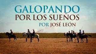 José León - Galopando por los Sueños (Disco / Caballos / Hato - Blanco / Sevillanas / Flamenco) chords