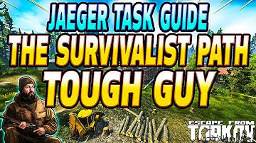 The Survivalist Path Tough Guy - Jaeger Task Guide - Escape From Tarkov