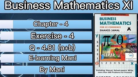 Business Mathematics XI Chapter-4|Exercise-4|Q-4.81 |Solved Questions|Sindh board| E-learning Mani |
