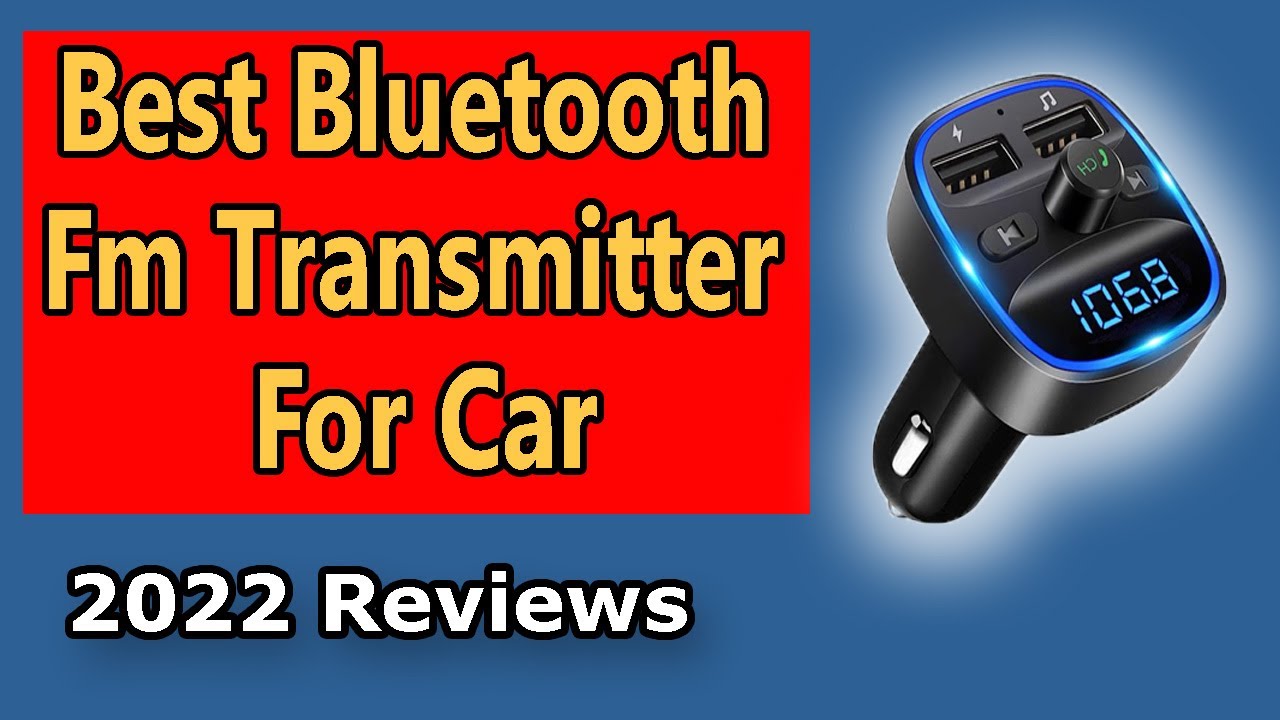 Best BluetoothFM Transmitters of 2022