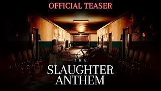 The Slaughter Anthem - Official Teaser | ExperientialEtc