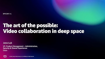 Amazon re:MARS 2022 - The art of the possible: Video collaboration in deep space (SPC201-L)
