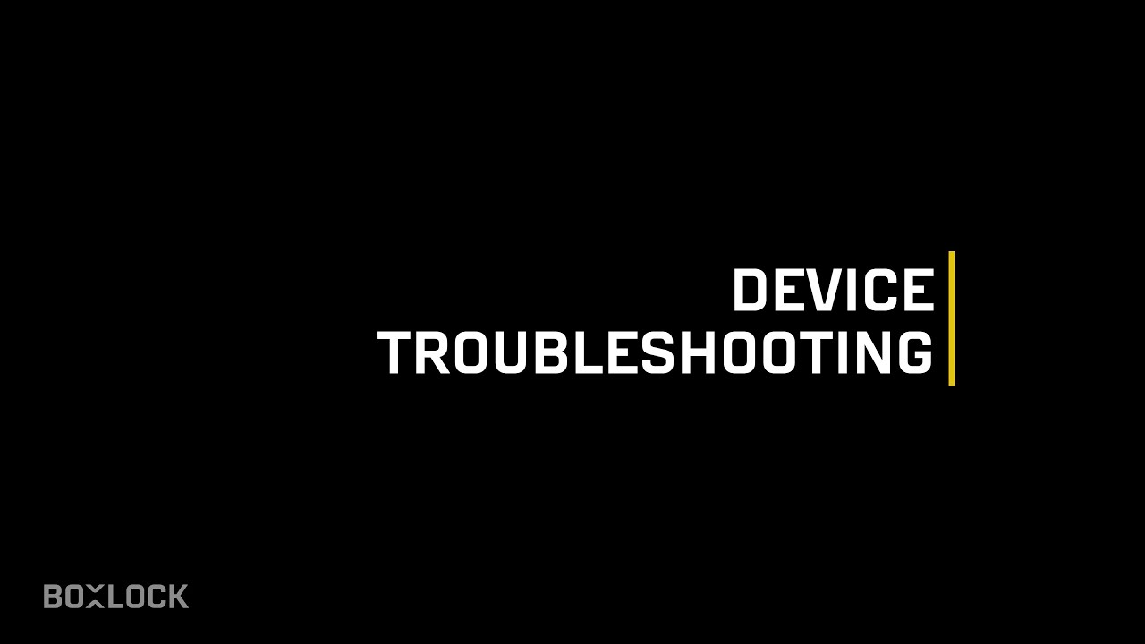 Device Troubleshooting