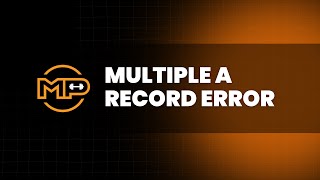 Multiple A-Record Error When Adding Your Domain