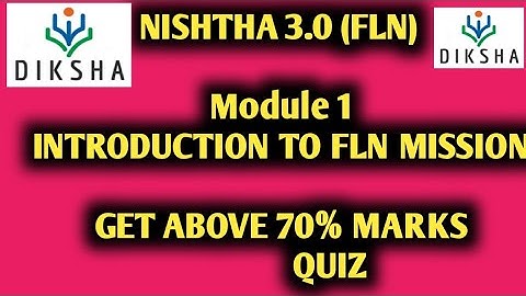 NISHTHA 3.0 || INTRODUCTION TO FLN MISSION ||ANSWERS ||ABOVE 70% MARKS  IN QUIZ|| DEMO