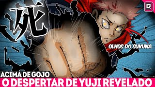 O DESPERTAR DE YUJI EXPLICADO! O PODER QUE SUPEROU SATORU GOJO - JUJUTSU KAISEN 256