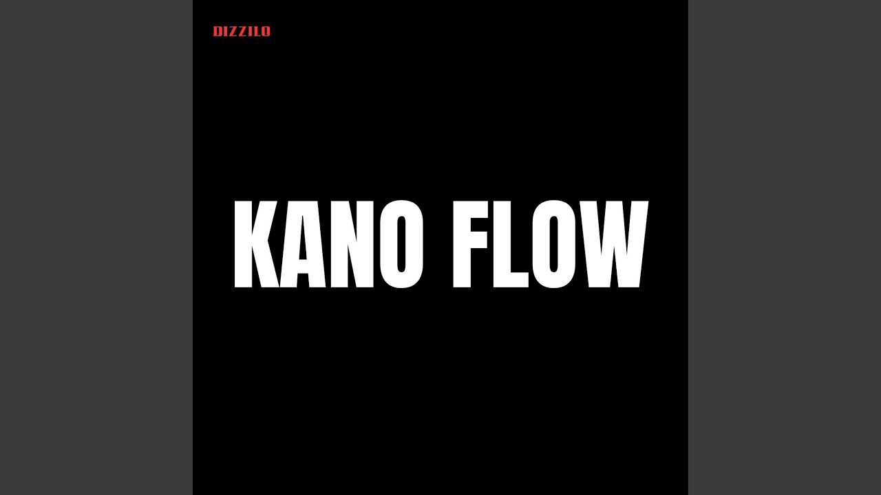 Watch KANO FLOW on YouTube Watch KANO FLOW on YouTube