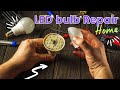 How To Repair LED Bulb ( Last-Part-2 )