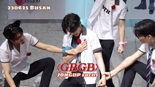 [4K] 230625 부산 팬싸 GBGB 문종업 직캠 JONGUP FOCUS