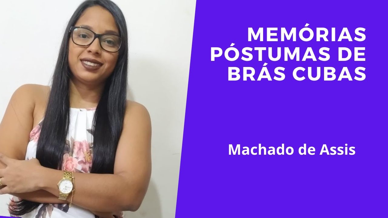 Resenha do livro Memórias Póstumas de Brás Cubas YouTube