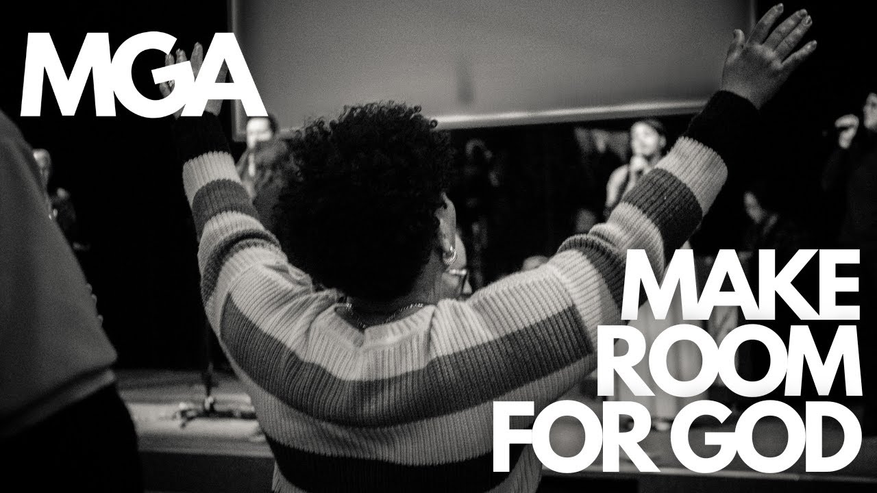 MGA Sunday Service - February 1 - Make Room for God - YouTube