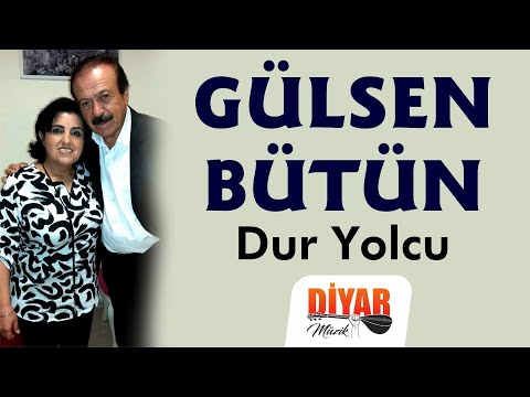 GÜLSEN BÜTÜN - DUR YOLCU