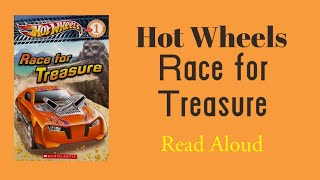 Hot Wheels: Race for Treasure- Read Aloud | Ace Landers