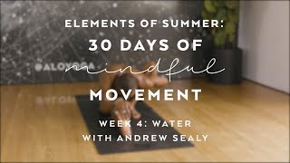 Let It Go Yoga Flow with Andrew Sealy - Elements of Summer: 30 Days of Mindful Movement