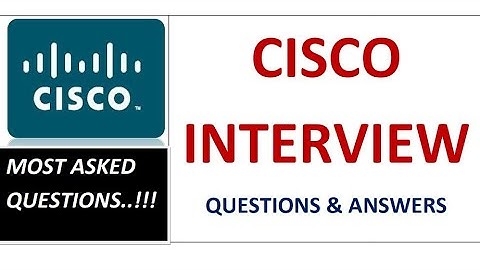 CISCO  Interview Questions For Freshers & Experienced || MOST ASKED QUESTIONS with ANSWERS| Edutopia