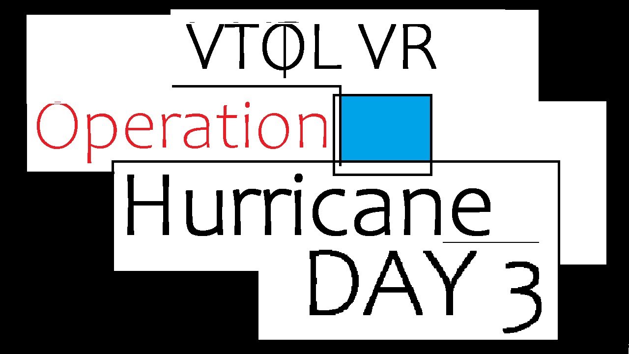 (98) Testing Missions Solo without dying VTOL VR Operation Hurricane ...