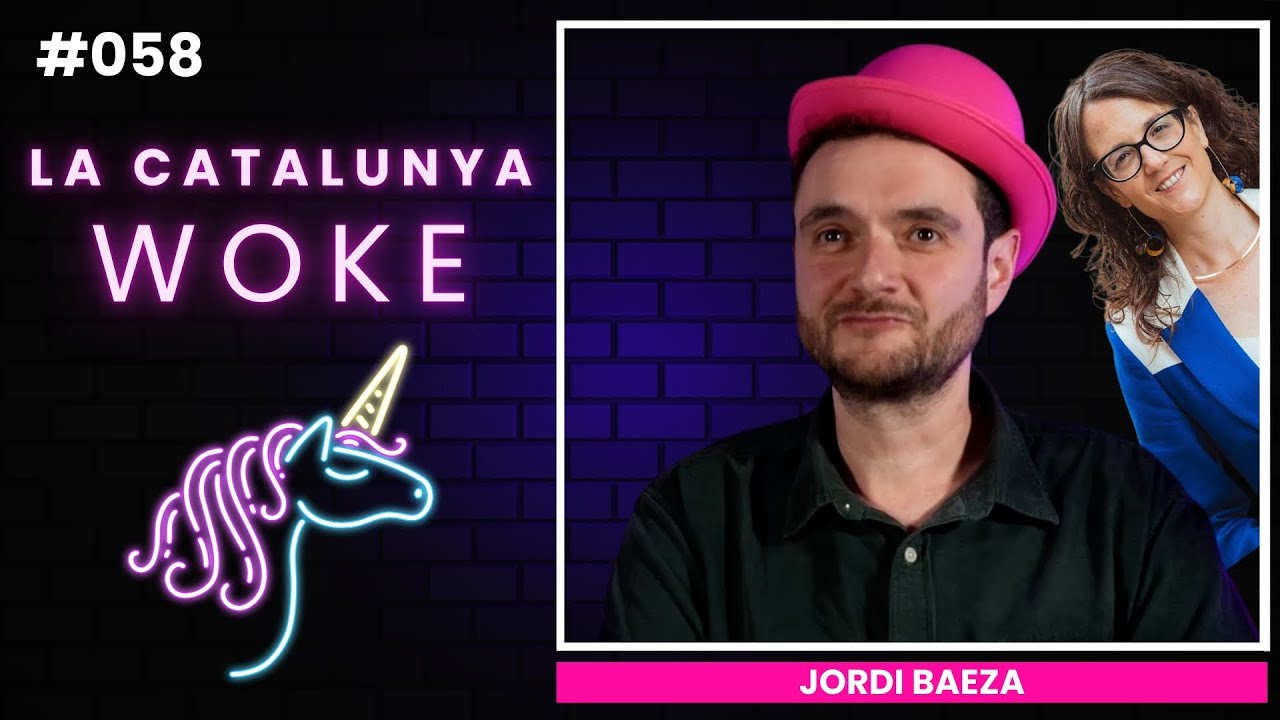 LA CATALUNYA WOKE #058: El comiat a Tània Verge, amb Jordi Baeza