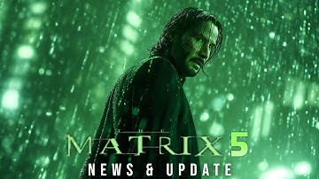 The Matrix 5 (2026) | Keanu Reeves | Will Smith | Filmupdate
