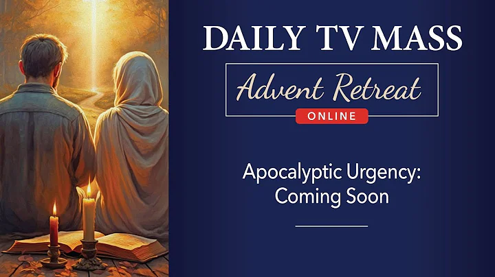 Advent Retreat 2024: 3rd Thursday of Advent