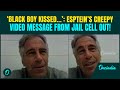 SHOCKING Epstein Video Leak: S*x Offender Epstein SENDS CHILLING Message from Jail, Names 2 Women
