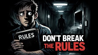 DON’T BREAK THE RULES  Scary Night Shift Horror Story
