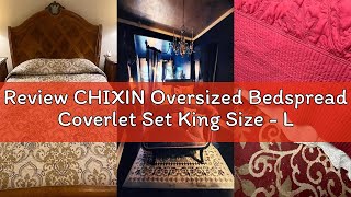 Review CHIXIN Oversized Bedspread Coverlet Set King Size - Lightweight Bedding Cover - Beautiful Sti