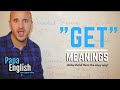 The many meanings of "Get" - Learn English grammar