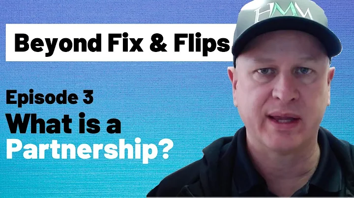 Episode 3: Beyond Fix and Flips - Intro to Partnerships