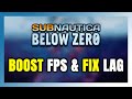 How to BOOST FPS and FIX LAG in Subnautica: Below Zero! Optimization Guide