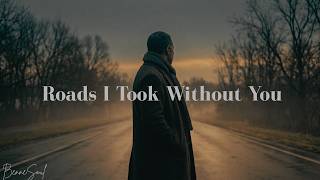 Roads I Took Without You (Official Lyric Video) BenneSoul