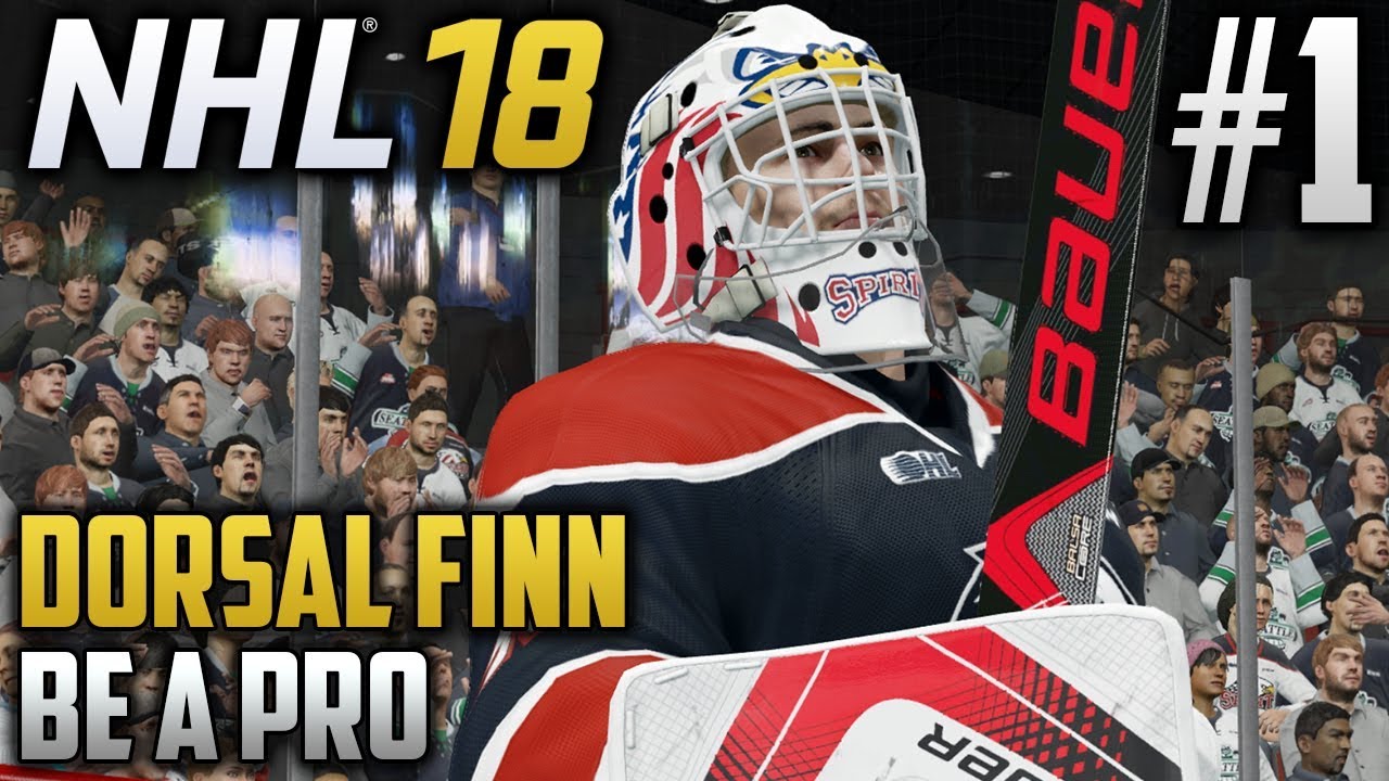 NHL 18 Be a Pro | Dorsal Finn (Goalie) | EP1 | BACK TO DEFEND THE CREASE, AGAIN!