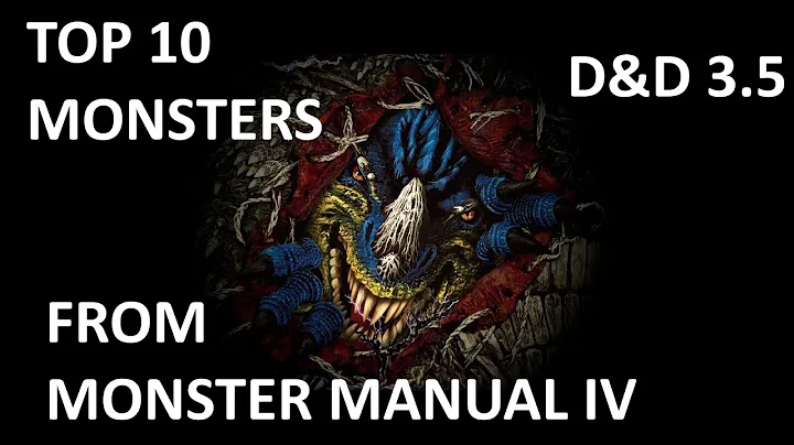 Top 10 Monsters from Monster Manual IV  --  D&D 3.5