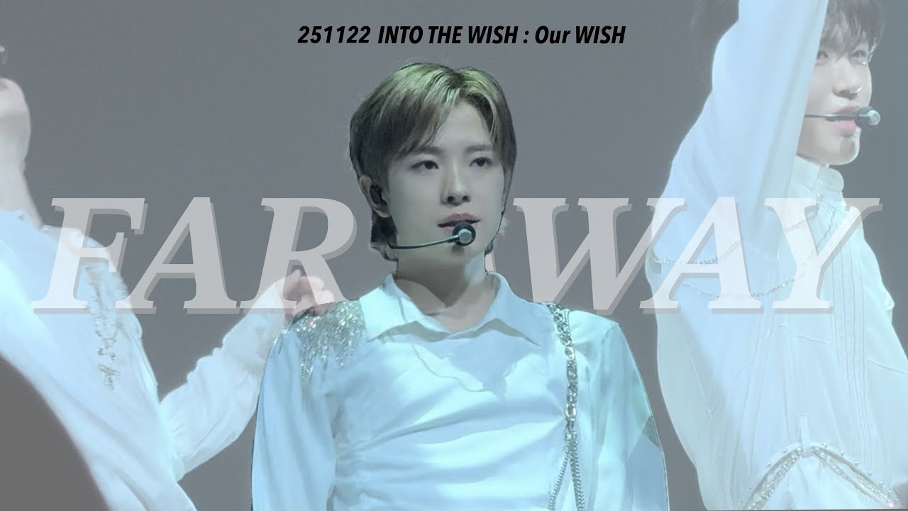 251122 FAR AWAY YUSHI 유우시 직캠ㅣ INTO THE WISH : Our WISH Osakaㅣ NCT WISH ㅣ 엔시티 위시 ㅣ 오사카 일투 단콘