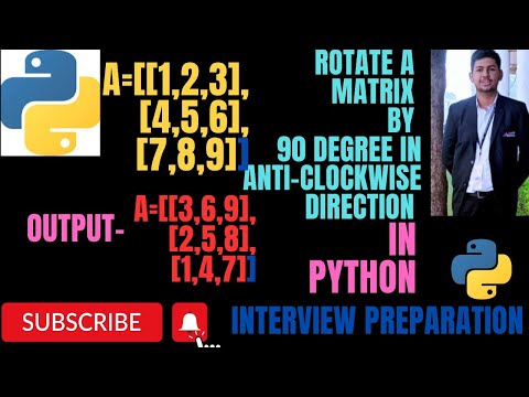 Rotate a matrix 90° in Anticlockwise direction | Hindi |#gfg  | Problem Solving | #faang | Python
